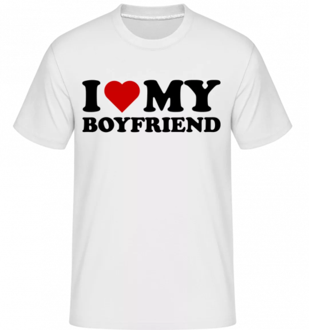 I Love My Boyfriend · Shirtinator Männer T-Shirt günstig online kaufen