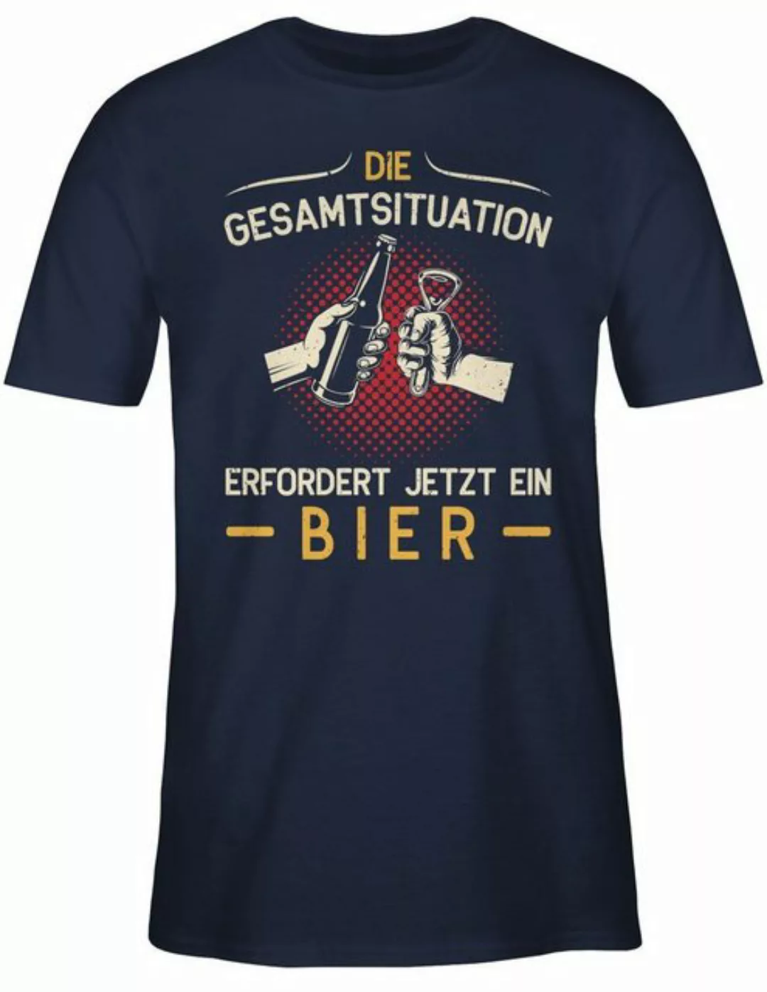 Shirtracer T-Shirt Die Gesamtsituation erfordert jetzt ein Bier - Geschenk günstig online kaufen