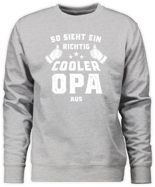 Shirtracer Sweatshirt So sieht ein richtig cooler Opa aus (1-tlg) Opa Gesch günstig online kaufen