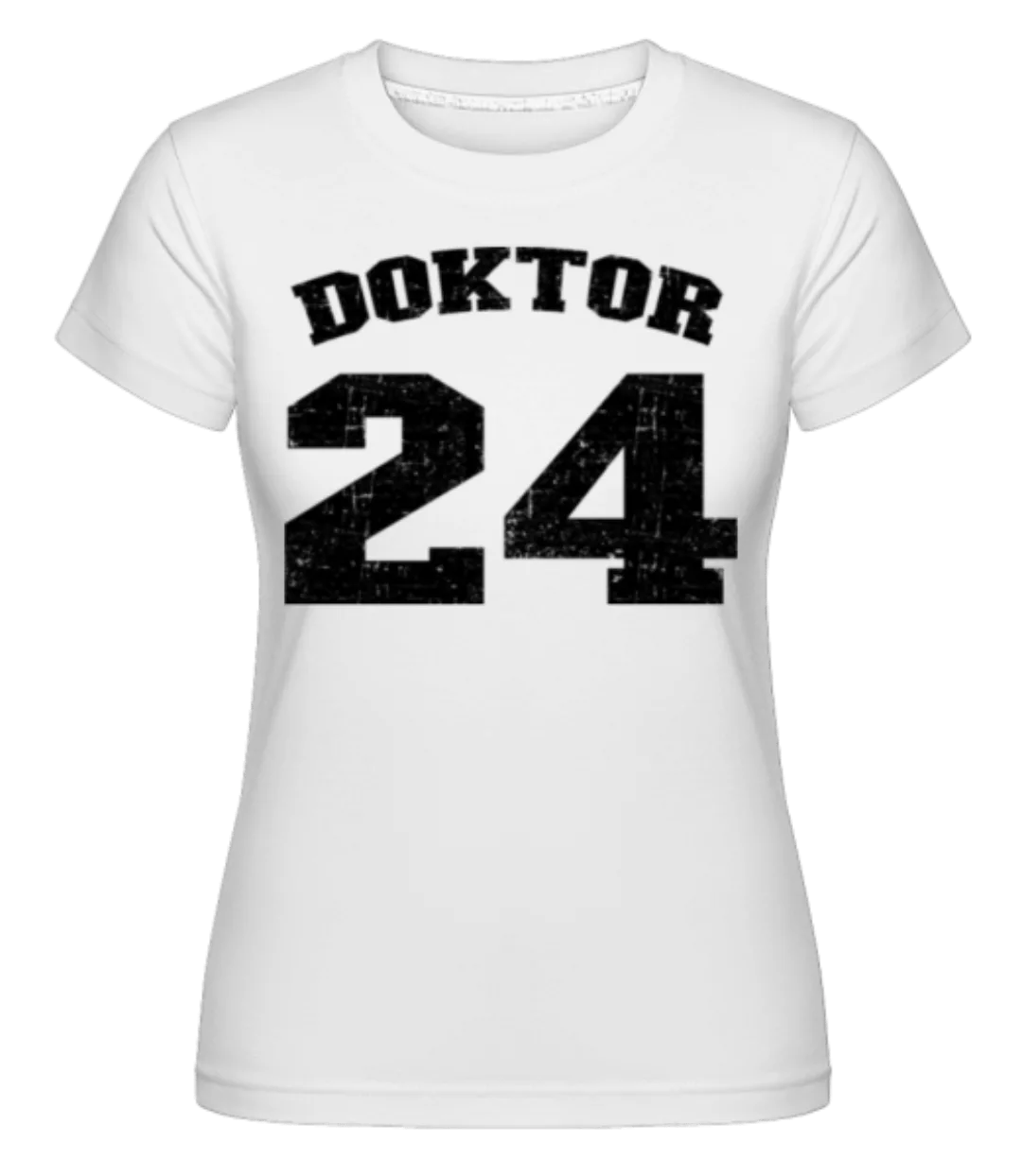 Doktor 24 · Shirtinator Frauen T-Shirt günstig online kaufen
