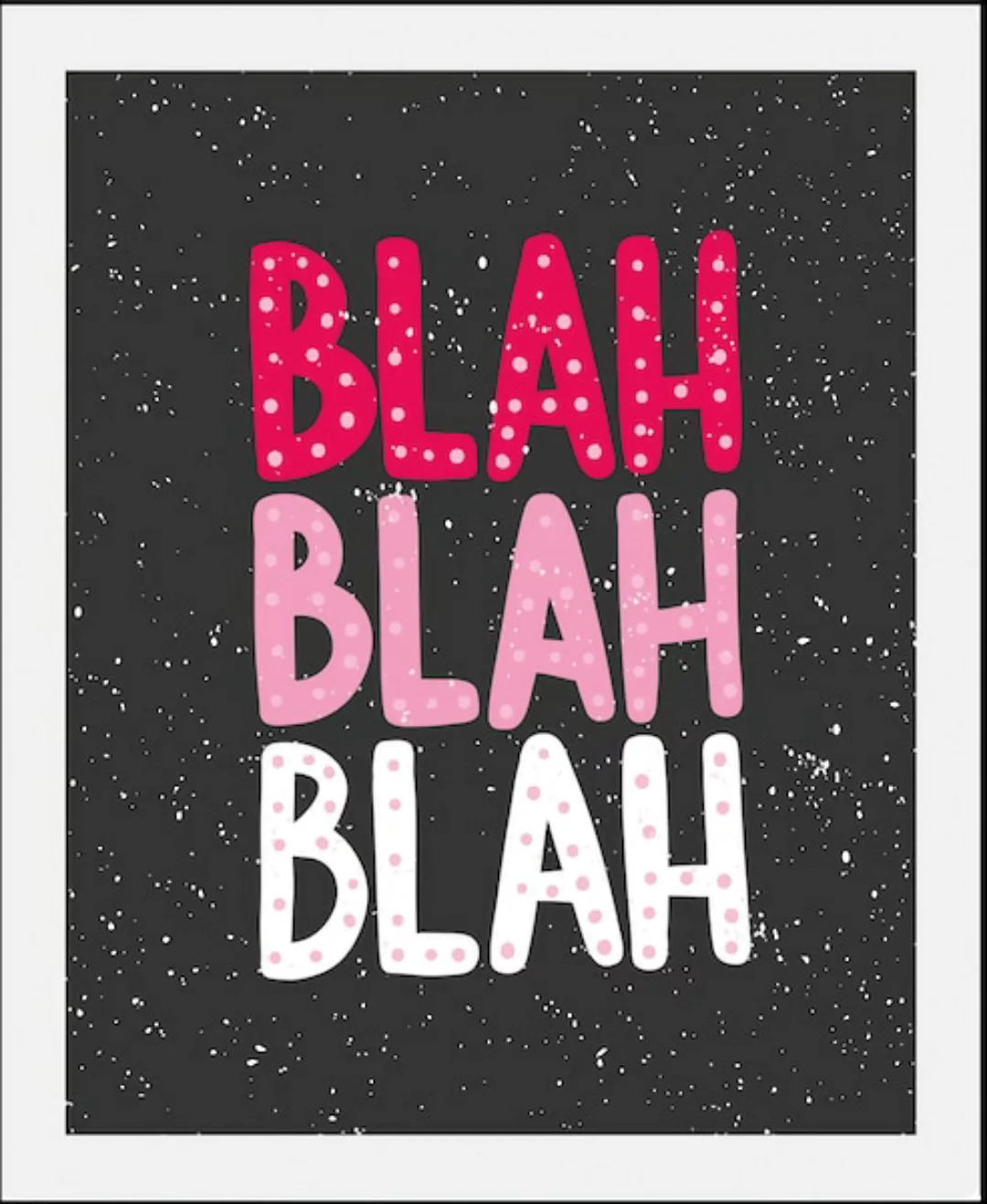 queence Bild "BLAH-BLAH-BLAH", Schriftzüge, (1 St.), gerahmt günstig online kaufen