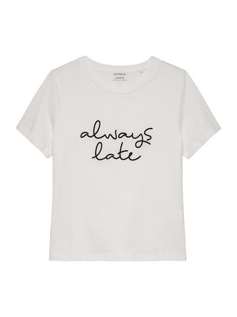 Catwalk Junkie T-Shirt – TS ALWAYS LATE (Besticktes T-Shirt) günstig online kaufen