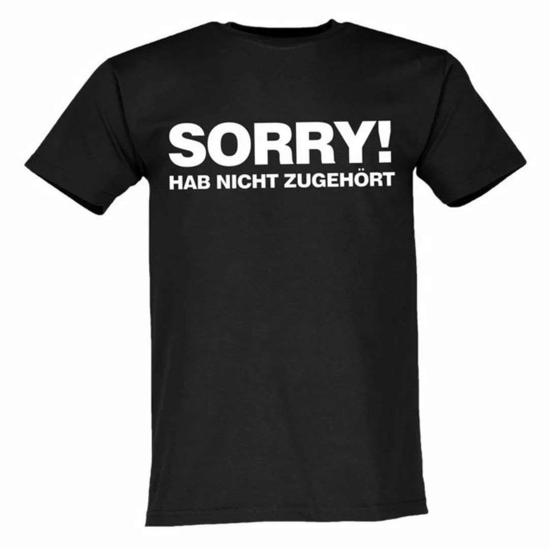 Lustige & Witzige T-Shirts T-Shirt T-Shirt Sorry Hab Nicht Zugehört Fun-Shi günstig online kaufen