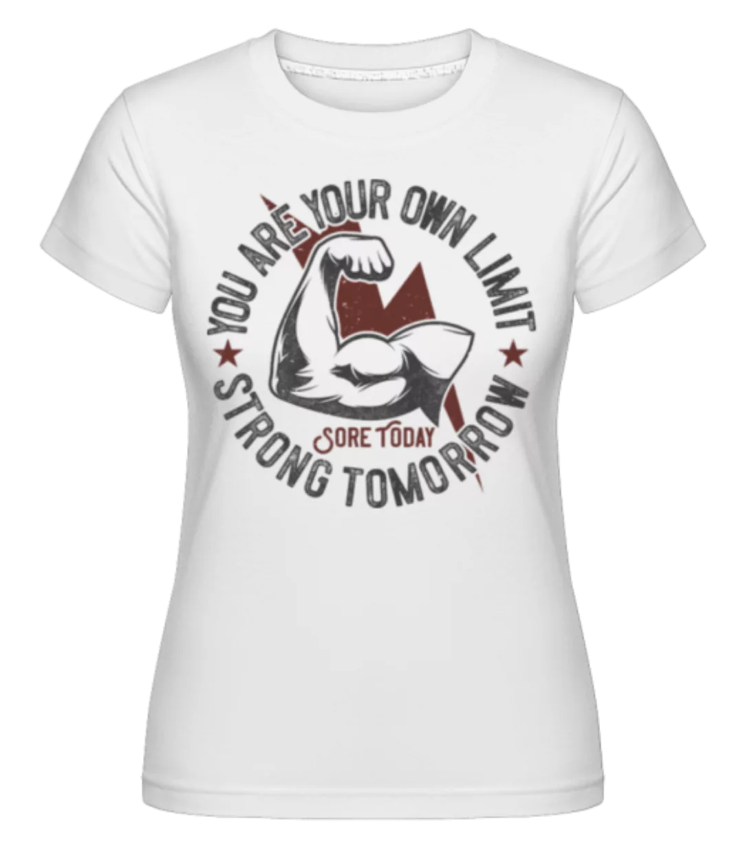 You Are Your Own Limit · Shirtinator Frauen T-Shirt günstig online kaufen