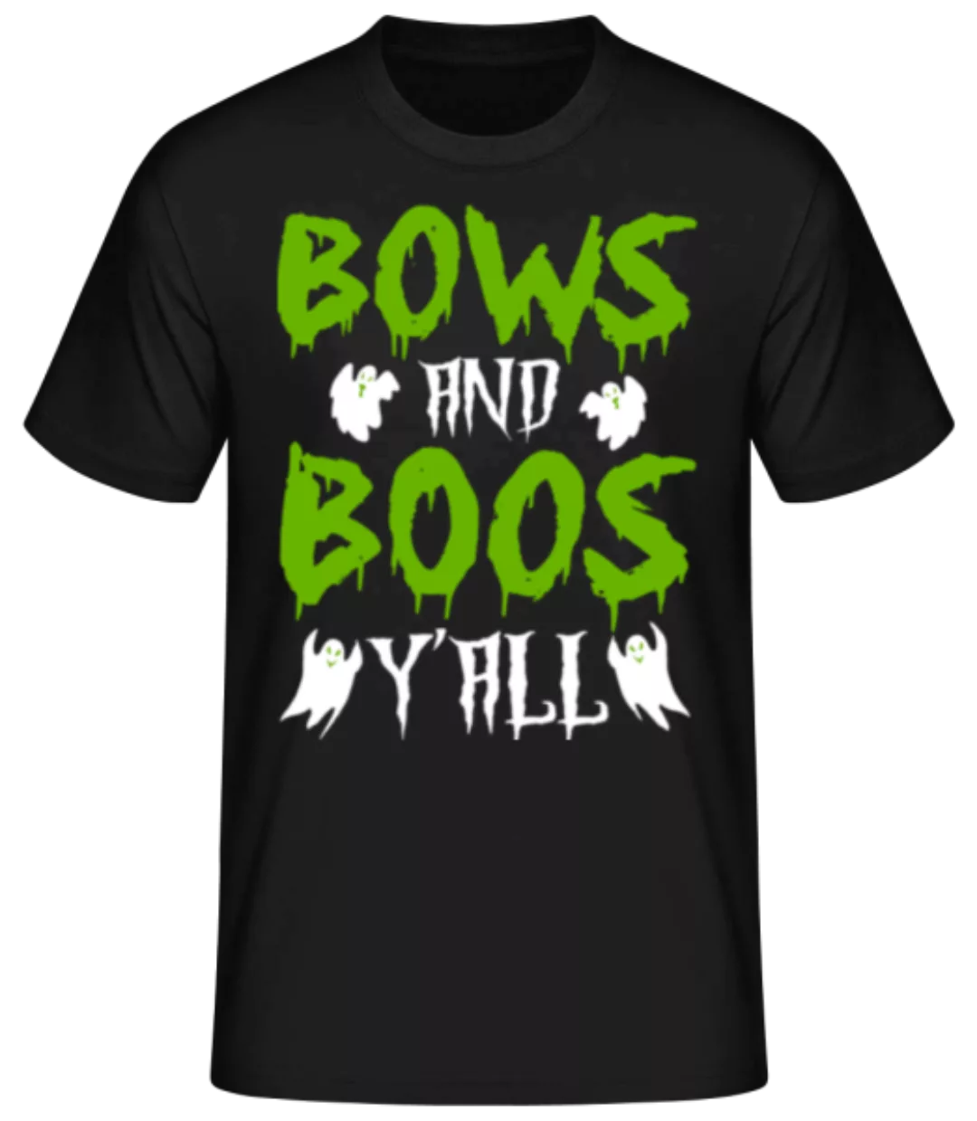 Bows And Boos Y'all · Männer Basic T-Shirt günstig online kaufen