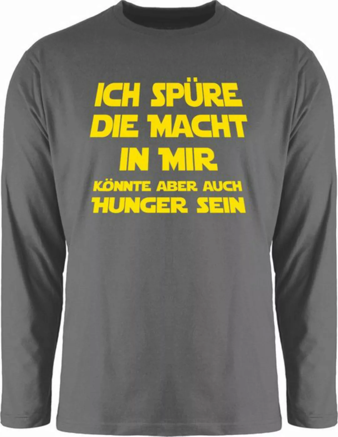 Shirtracer Rundhalsshirt Ich spüre die Macht in mir könnte aber auch Hunger günstig online kaufen