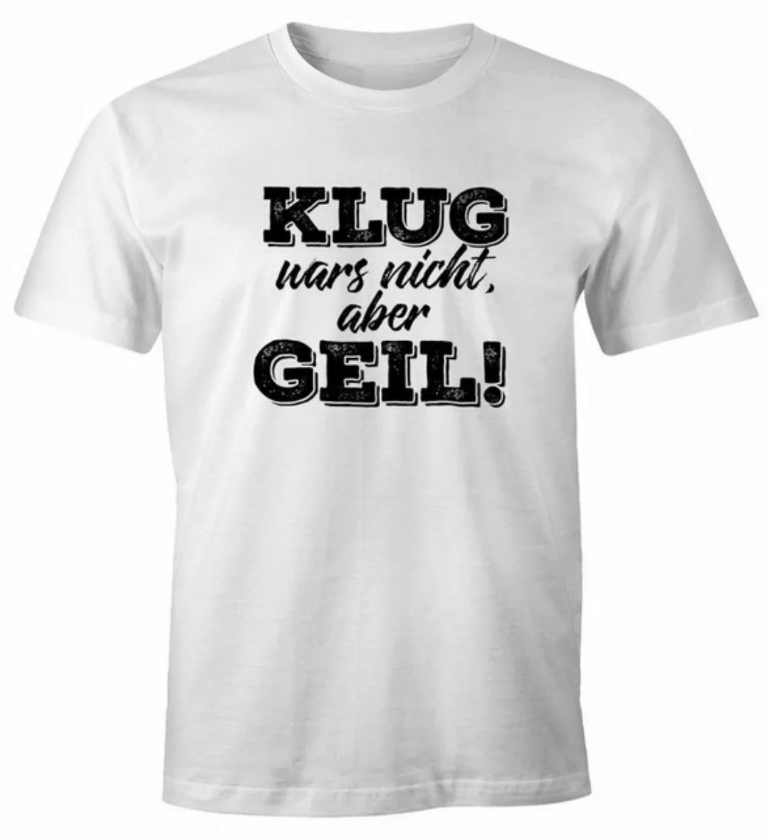 MoonWorks Print-Shirt Herren T-Shirt mit Spruch Klug wars nicht aber geil F günstig online kaufen