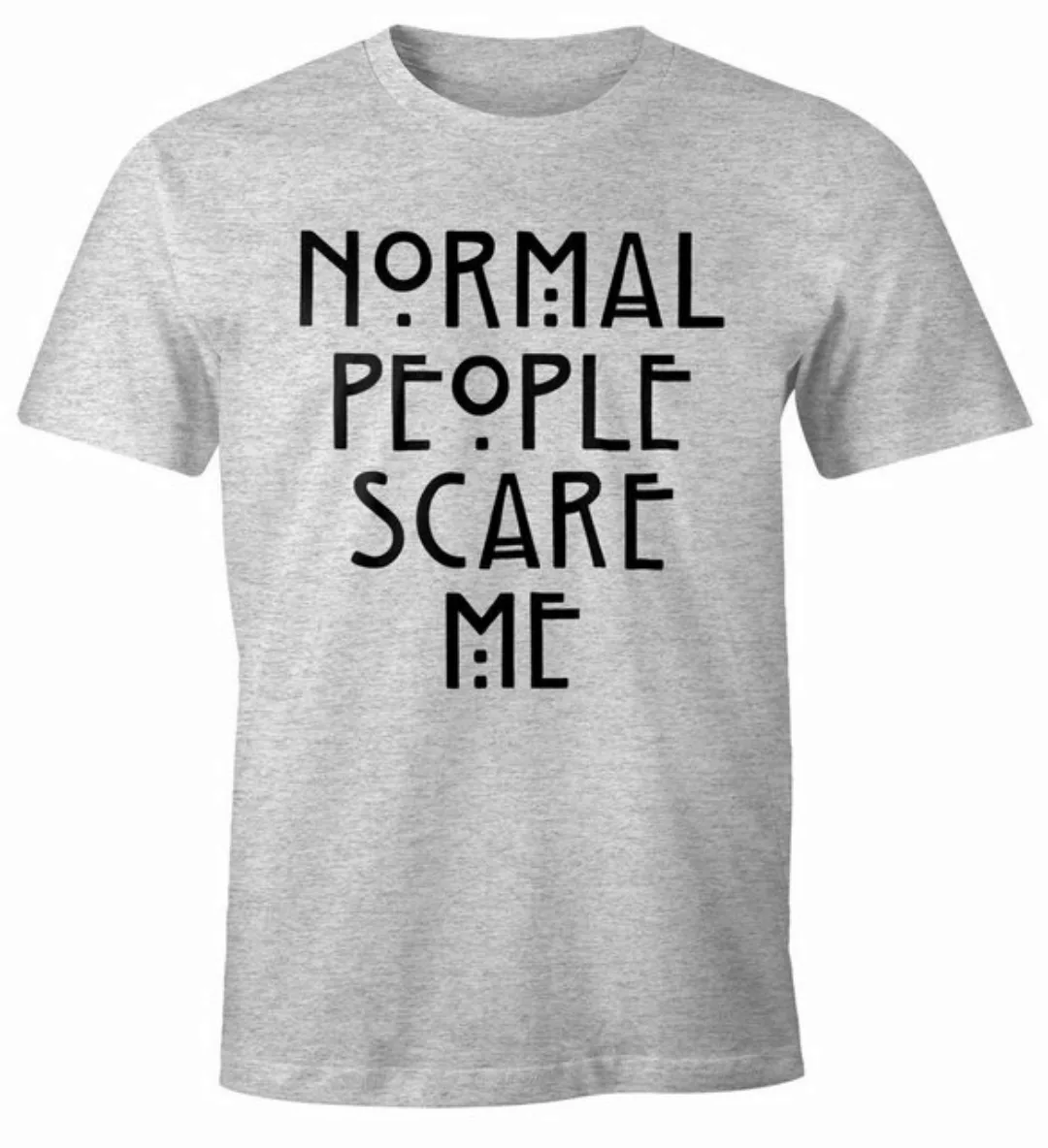 MoonWorks Print-Shirt Normal People Scare Me T-Shirt Herren Fun-Shirt Moonw günstig online kaufen