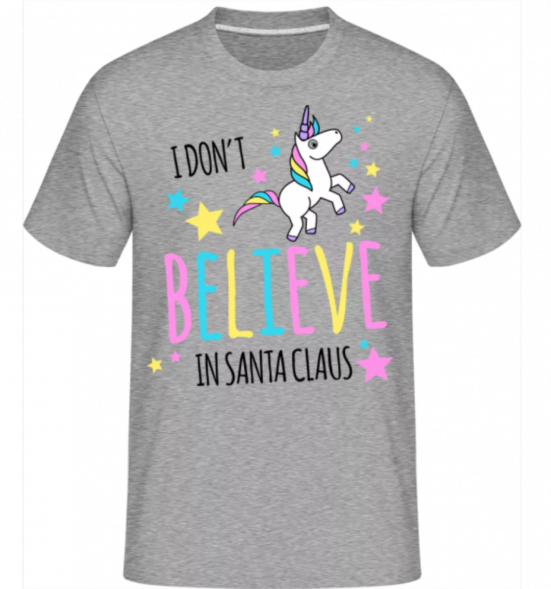 I Don't Believe In Santa Claus · Shirtinator Männer T-Shirt günstig online kaufen