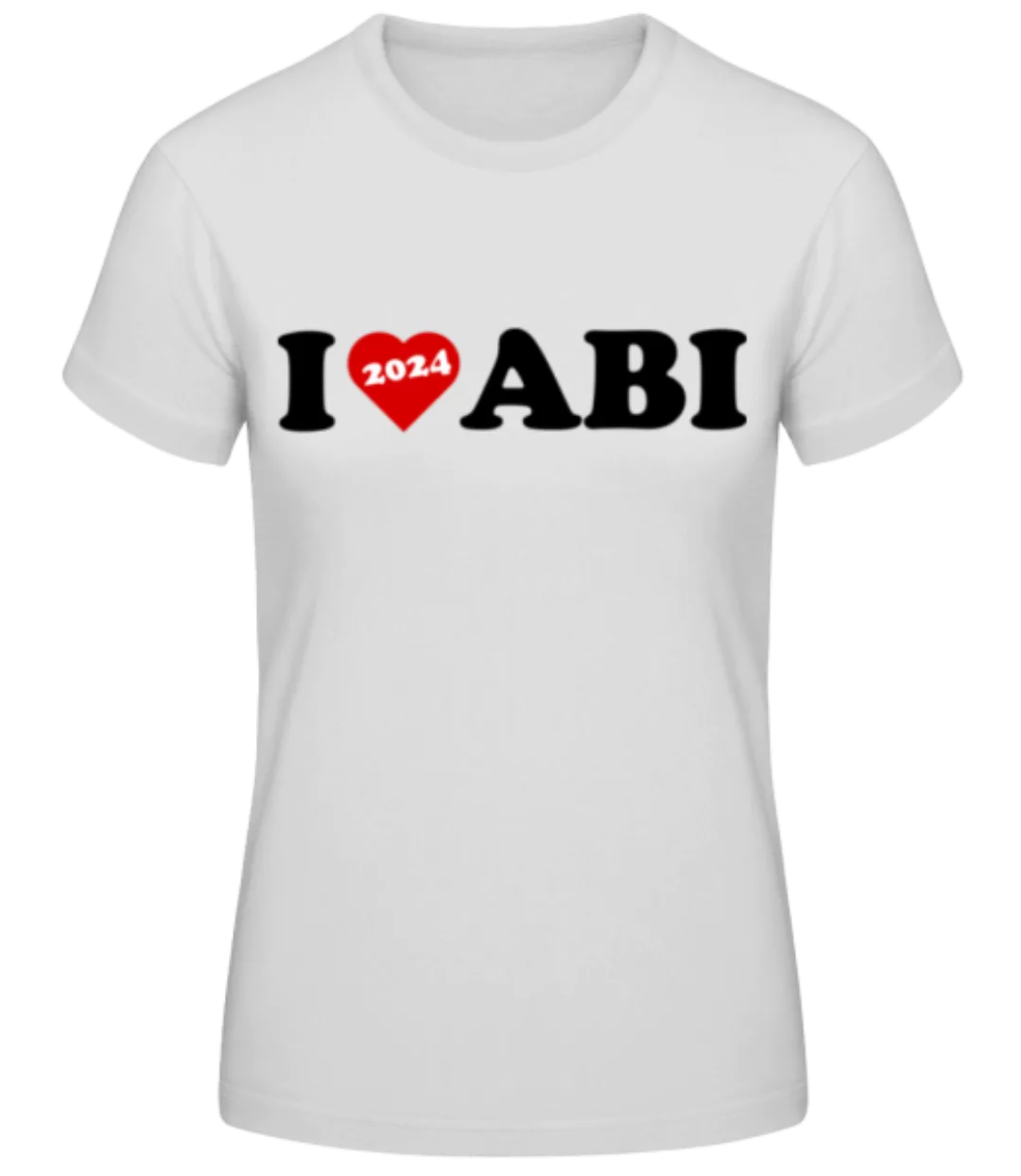 I Love Abi 2024 · Frauen Basic T-Shirt günstig online kaufen