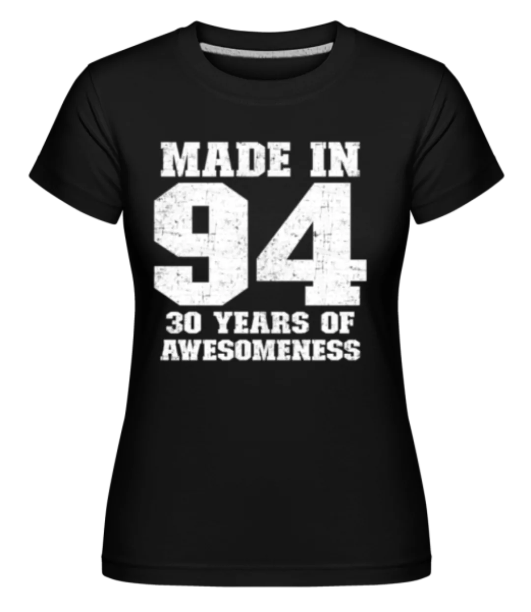 30 Years Of Awesomeness · Shirtinator Frauen T-Shirt günstig online kaufen