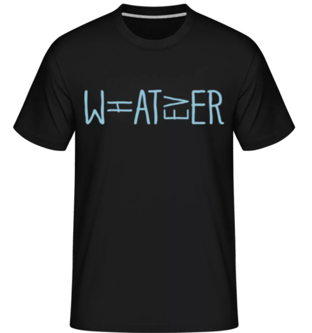 What Ever Water · Shirtinator Männer T-Shirt günstig online kaufen