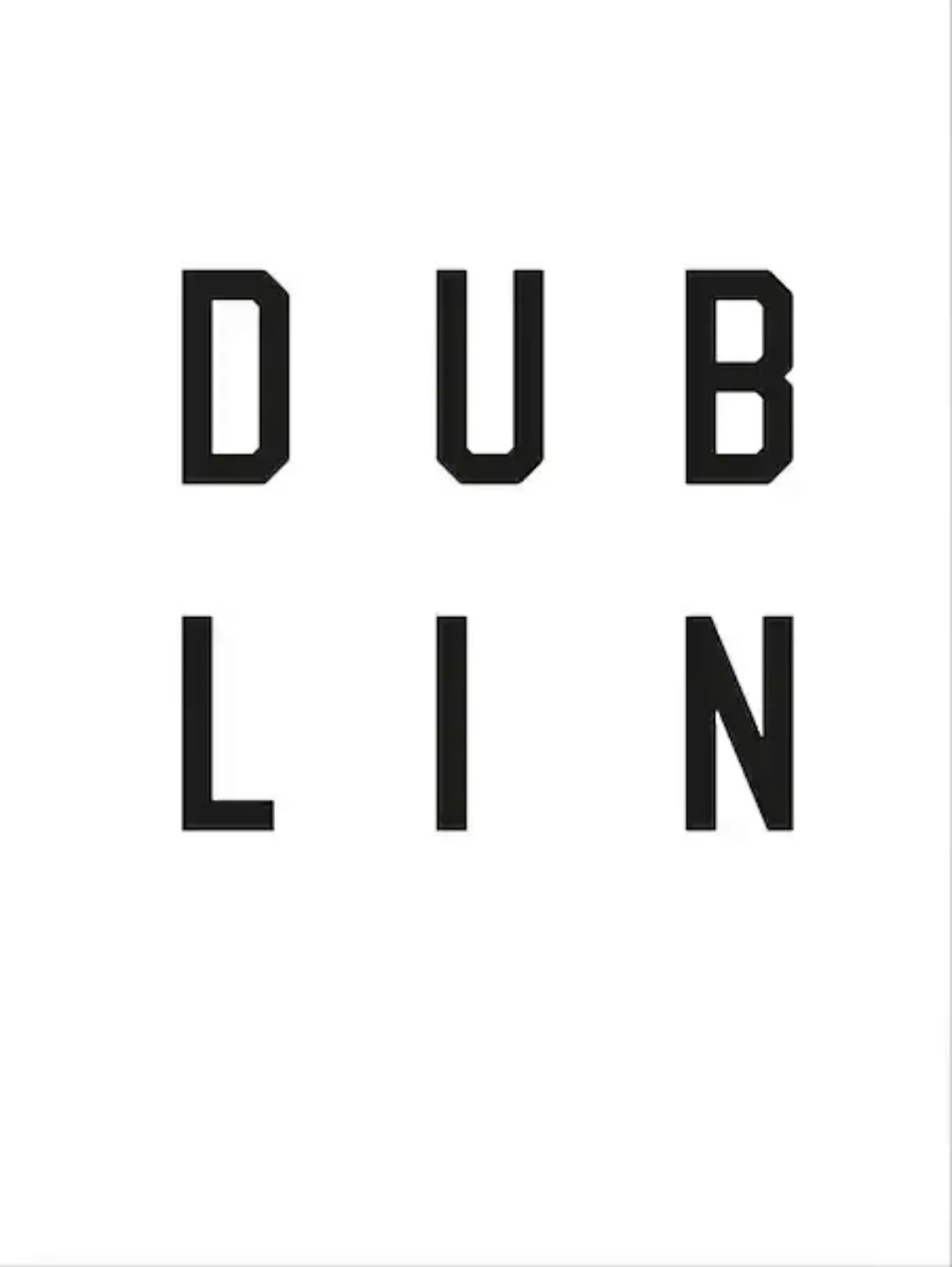 Wall-Art Poster "Typographie Dublin Schriftzug", Poster ohne Bilderrahmen günstig online kaufen