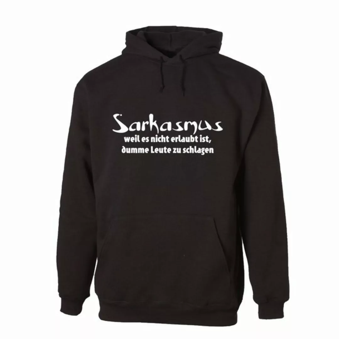 G-graphics Hoodie Sarkasmus – weil es nicht erlaubt ist dumme Leute zu schl günstig online kaufen