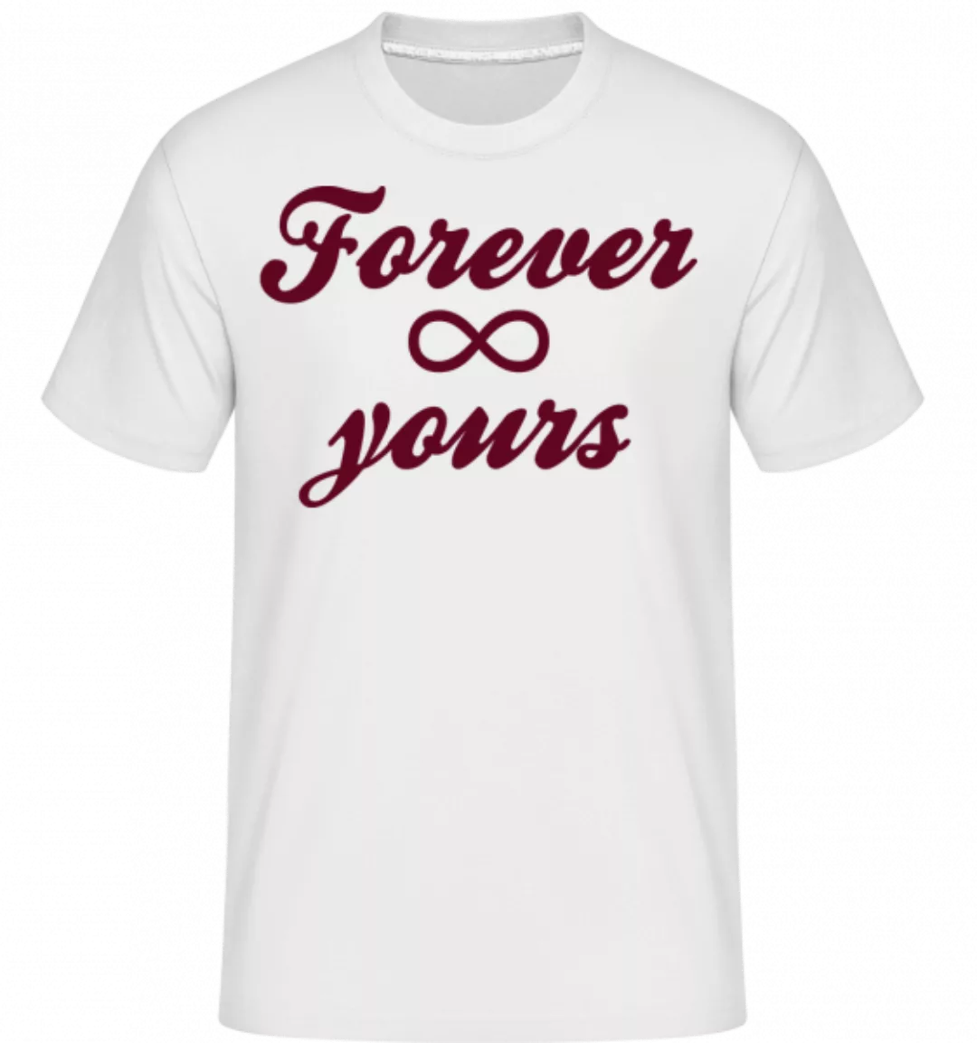 Forever Yours · Shirtinator Männer T-Shirt günstig online kaufen