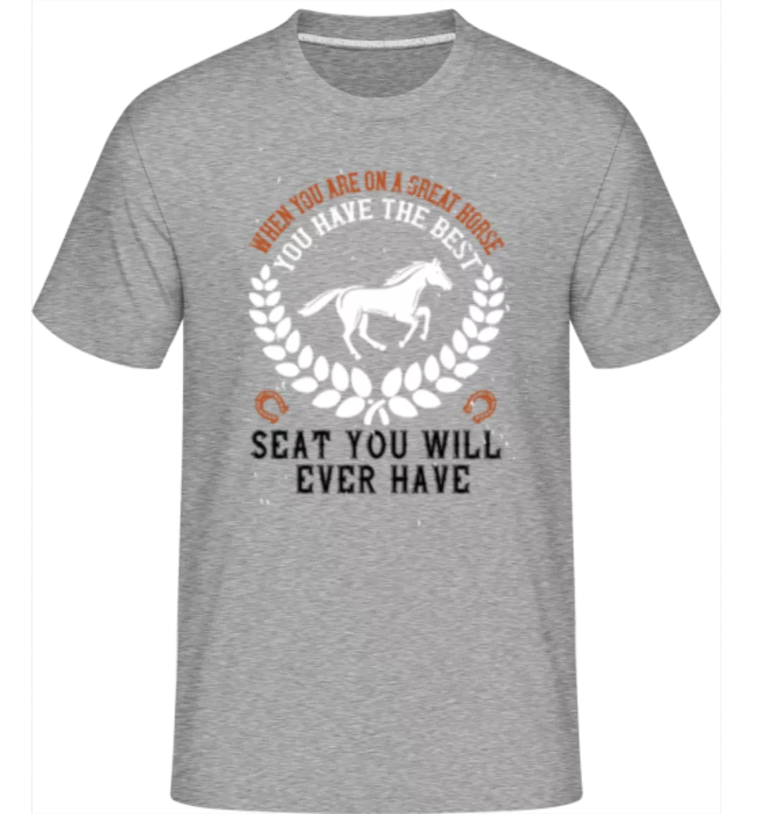 You Have The Best Seat · Shirtinator Männer T-Shirt günstig online kaufen