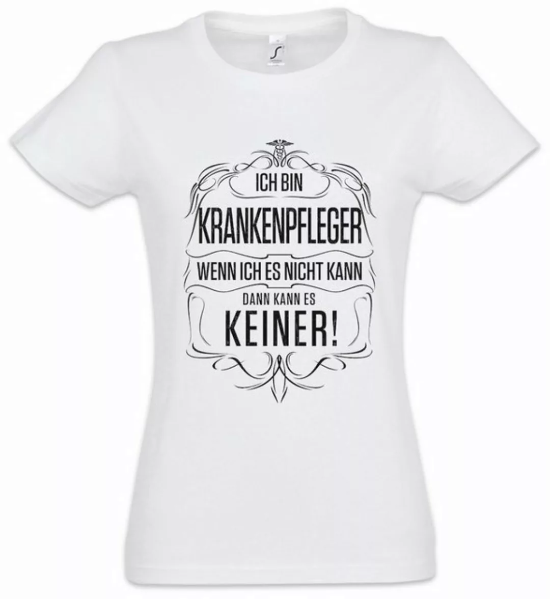 Urban Backwoods Print-Shirt Ich Bin Krankenpfleger Damen T-Shirt Beruf Kran günstig online kaufen