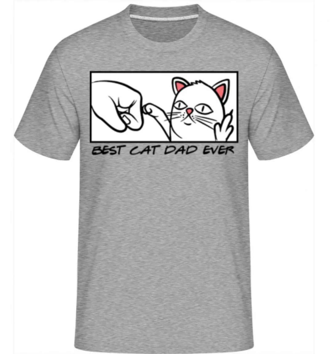 Best Cat Dad Ever · Shirtinator Männer T-Shirt günstig online kaufen