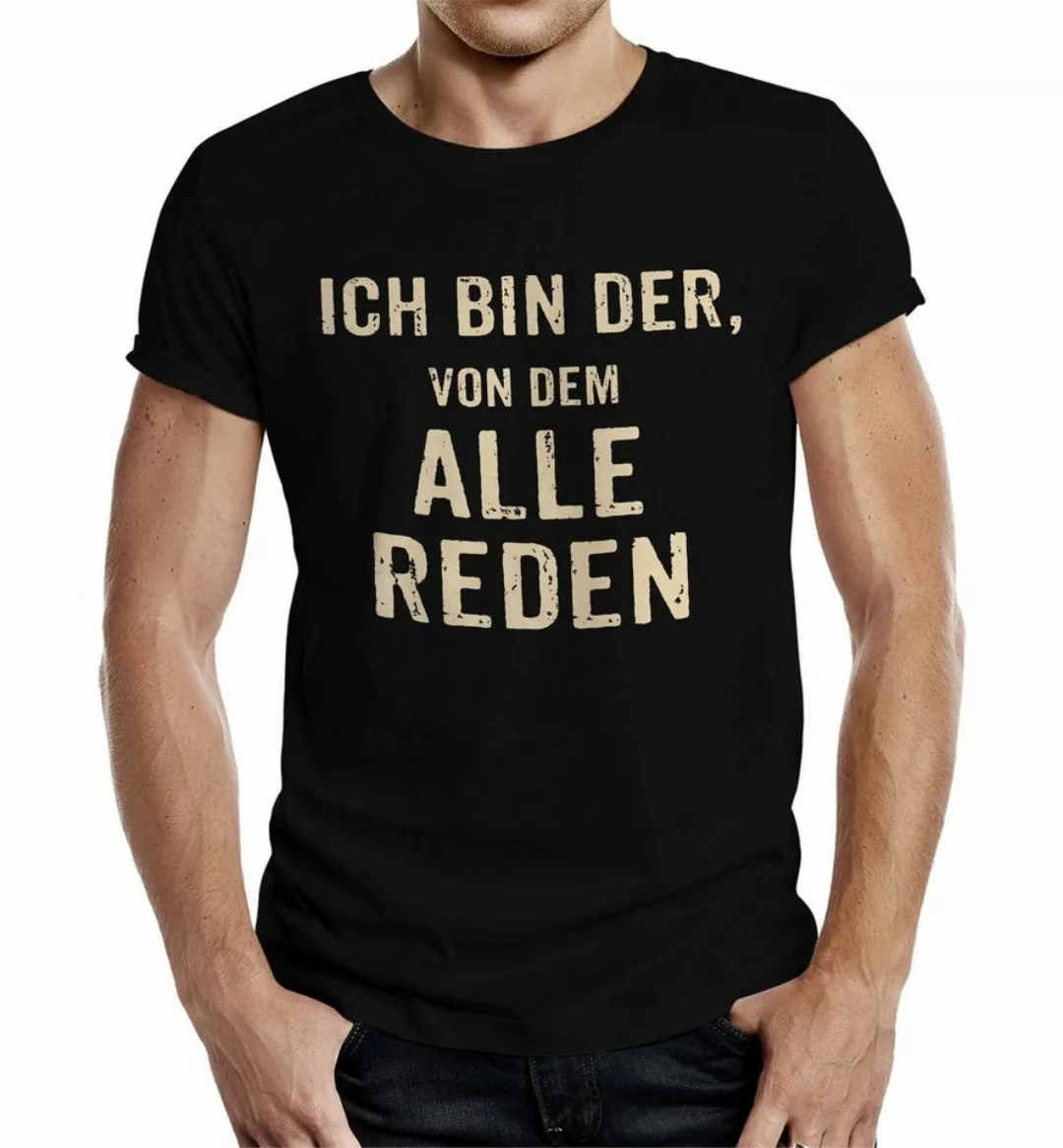 RAHMENLOS® T-Shirt für Männer: Ich bin der, von dem alle reden günstig online kaufen