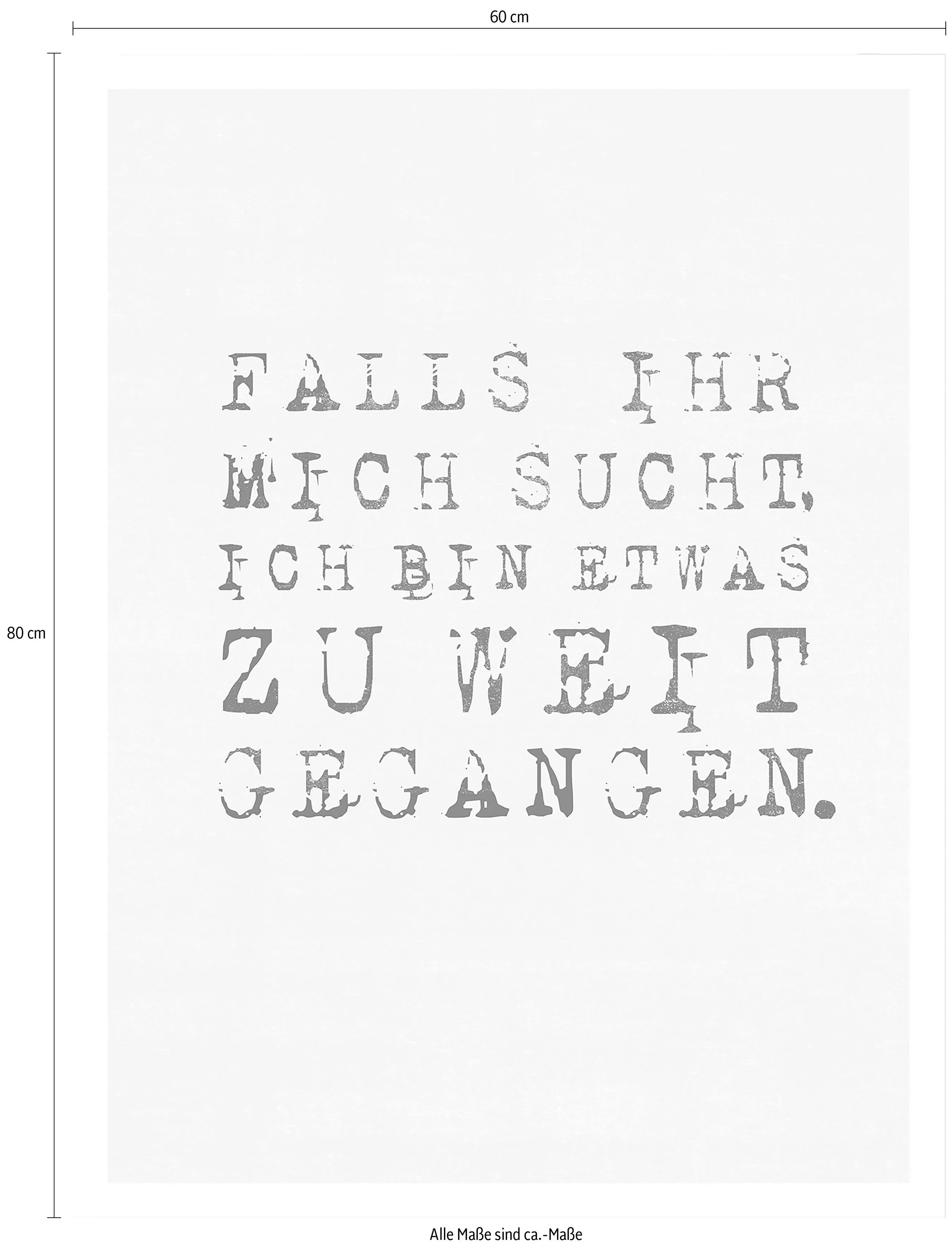 Wall-Art Poster "Spruch Falls ihr mich sucht", Poster ohne Bilderrahmen günstig online kaufen