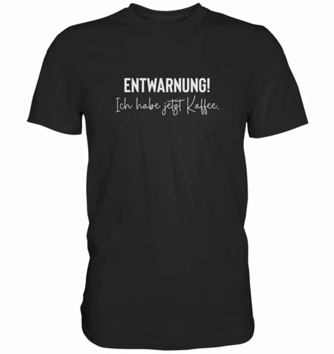 RABUMSEL T-Shirt Entwarnung! Ich habe jetzt Kaffee - Unisex T-Shirt günstig online kaufen