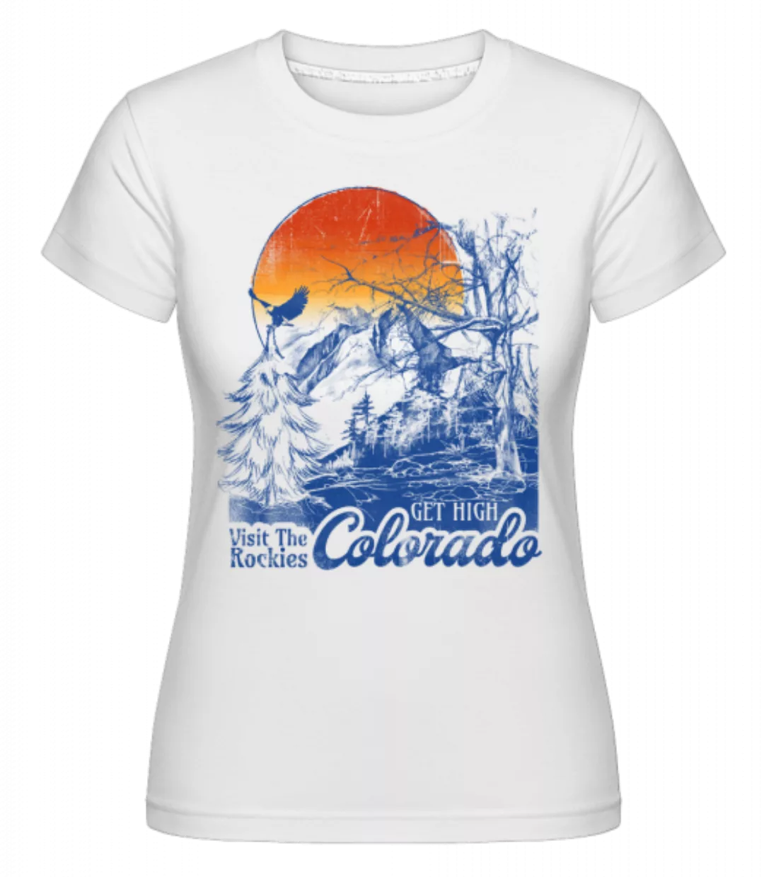 Get High Colarado · Shirtinator Frauen T-Shirt günstig online kaufen