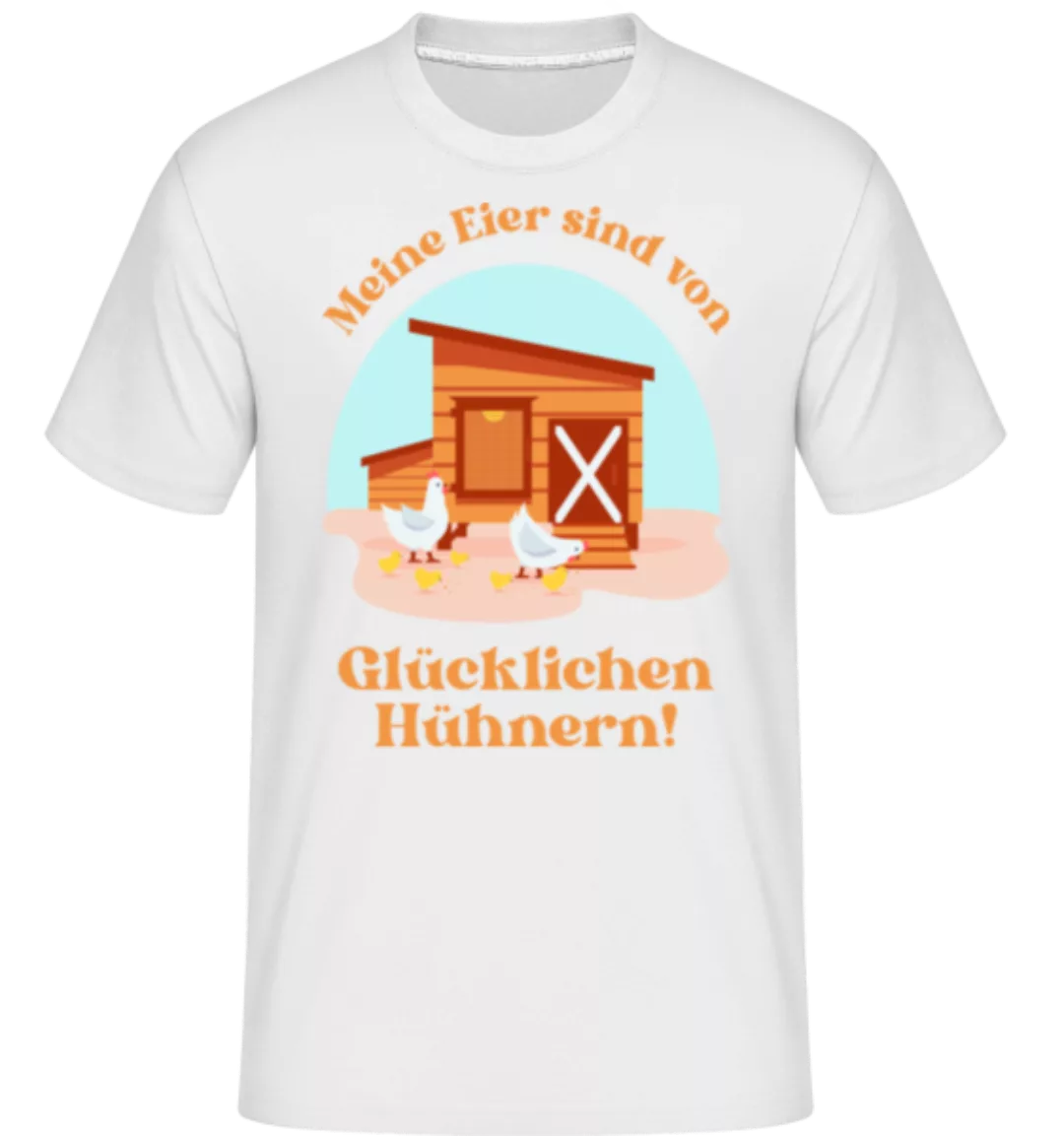 Meine Eier Sind Von Glücklichen Hühnern · Shirtinator Männer T-Shirt günstig online kaufen