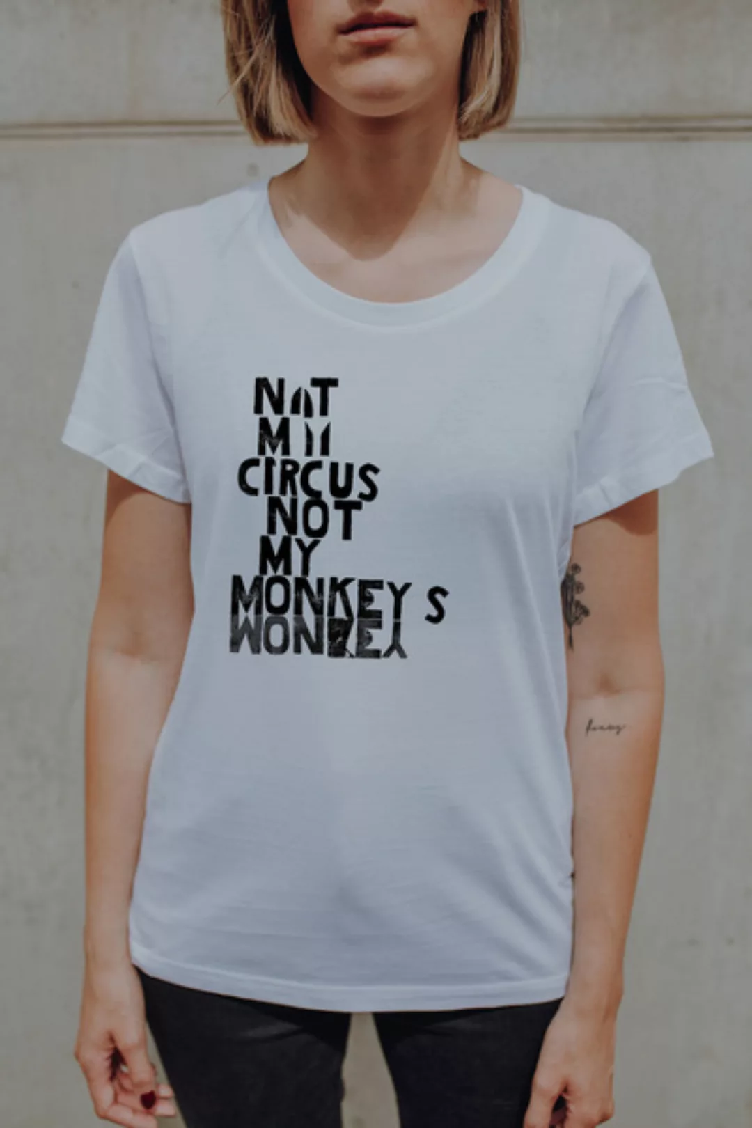 Not My Circus Not My Monkeys Frauen Shirt Aus Biobaumwolle Made In Portugal günstig online kaufen
