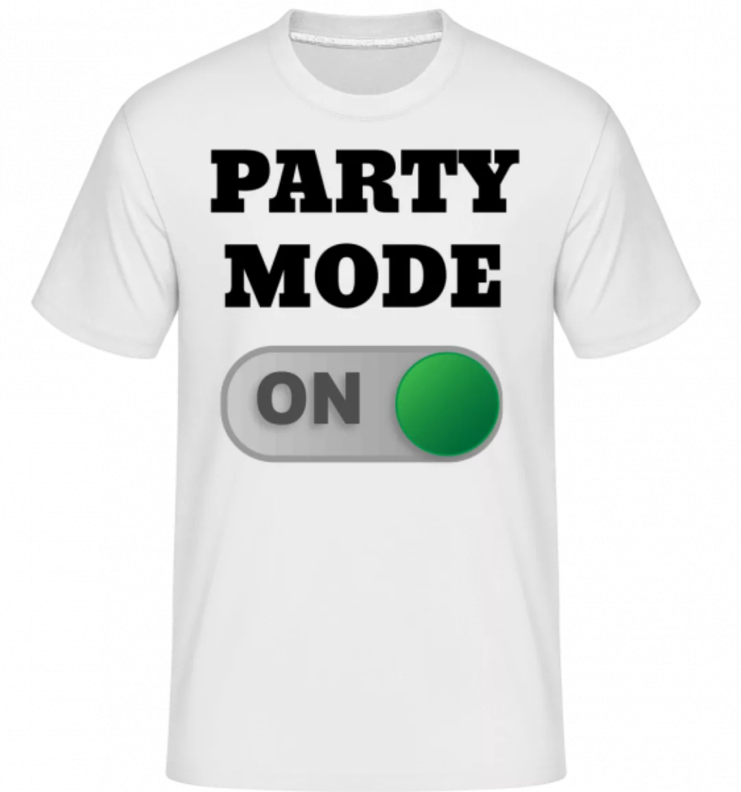 Party Mode On · Shirtinator Männer T-Shirt günstig online kaufen