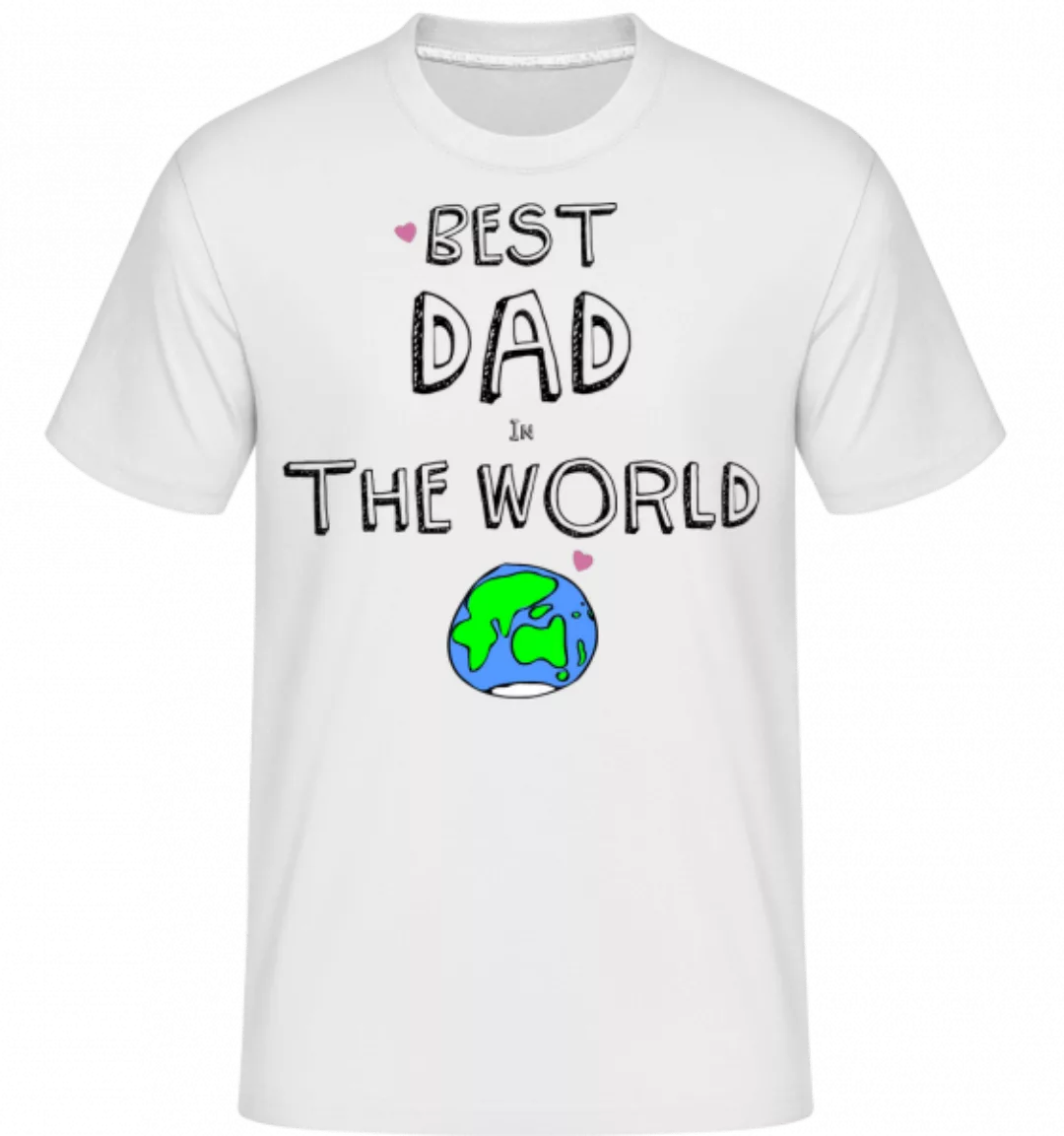 Best Dad In The World · Shirtinator Männer T-Shirt günstig online kaufen