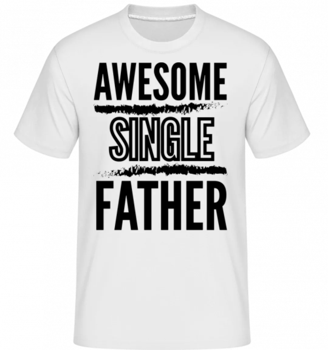 Awesome Single Father · Shirtinator Männer T-Shirt günstig online kaufen