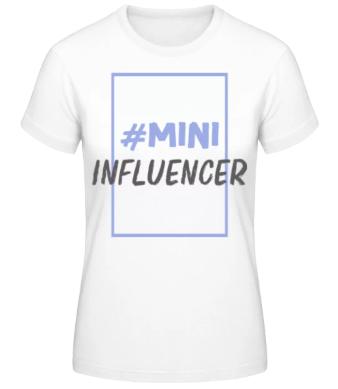 Mini Influencer · Frauen Basic T-Shirt günstig online kaufen