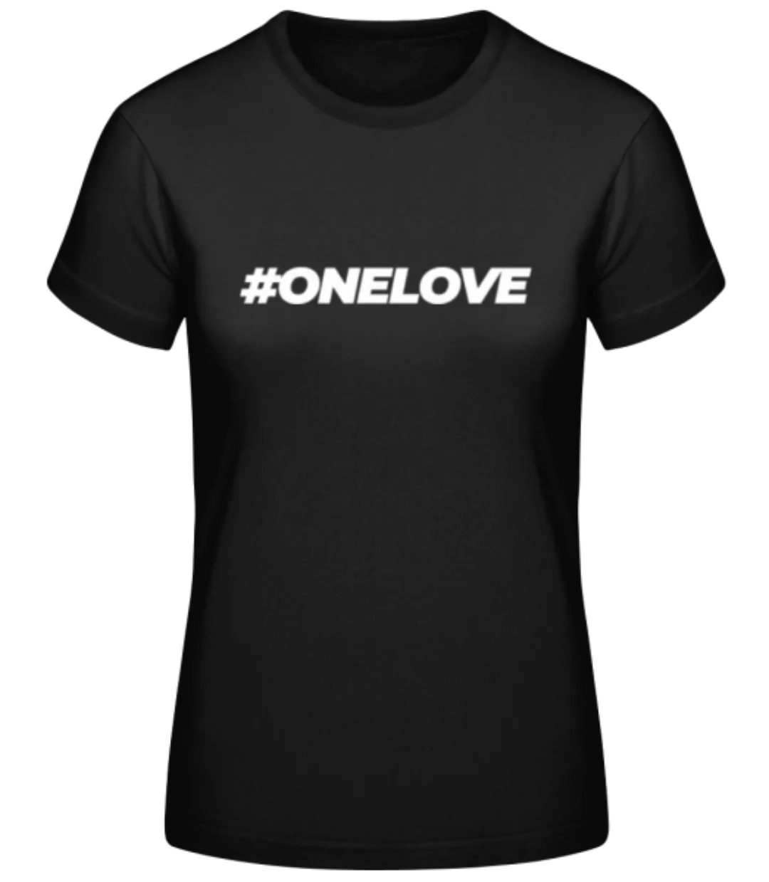 Hashtag One Love · Frauen Basic T-Shirt günstig online kaufen