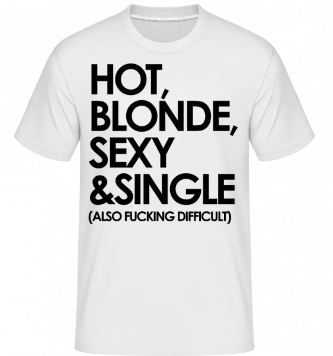 Hot, Blonde, Sexy & Single · Shirtinator Männer T-Shirt günstig online kaufen
