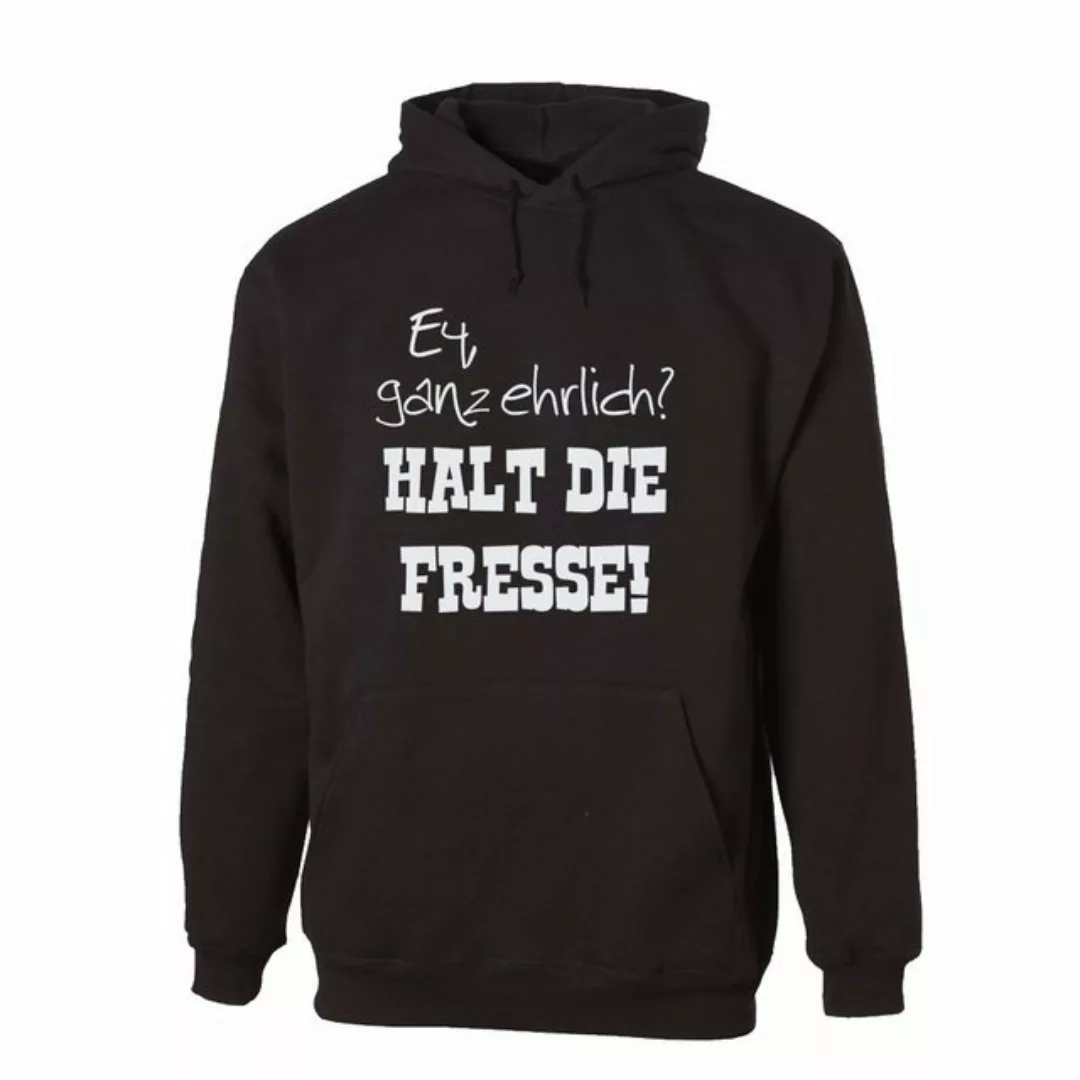 G-graphics Hoodie Ey, ganz ehrlich? Halt die Fresse! Unisex, mit Frontprint günstig online kaufen