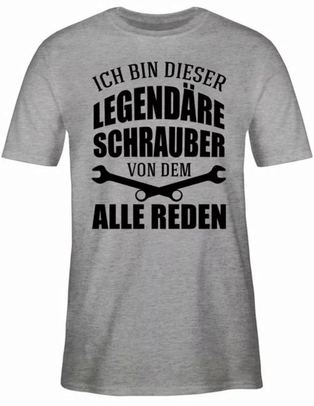 Shirtracer T-Shirt Ich bin dieser legendäre Schrauber von dem alle reden Ha günstig online kaufen