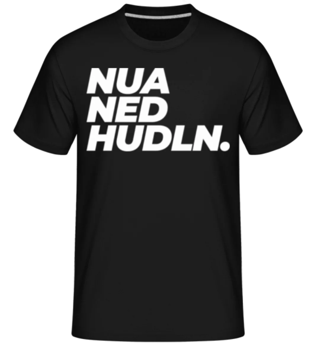 Nua Ned Hudln · Shirtinator Männer T-Shirt günstig online kaufen