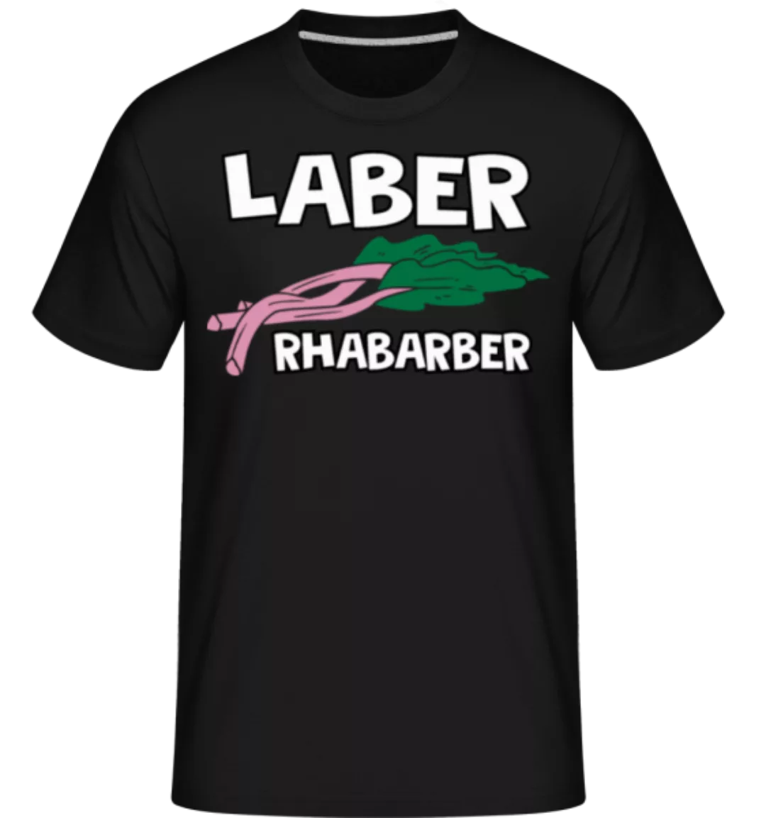 Laber Rhabarber · Shirtinator Männer T-Shirt günstig online kaufen