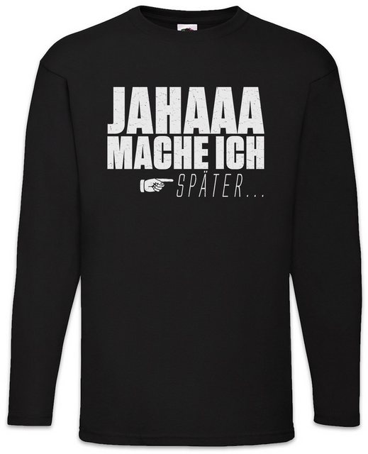 Urban Backwoods Langarmshirt Jahaa Mache Ich Später Langarm T-Shirt Spaß Fu günstig online kaufen