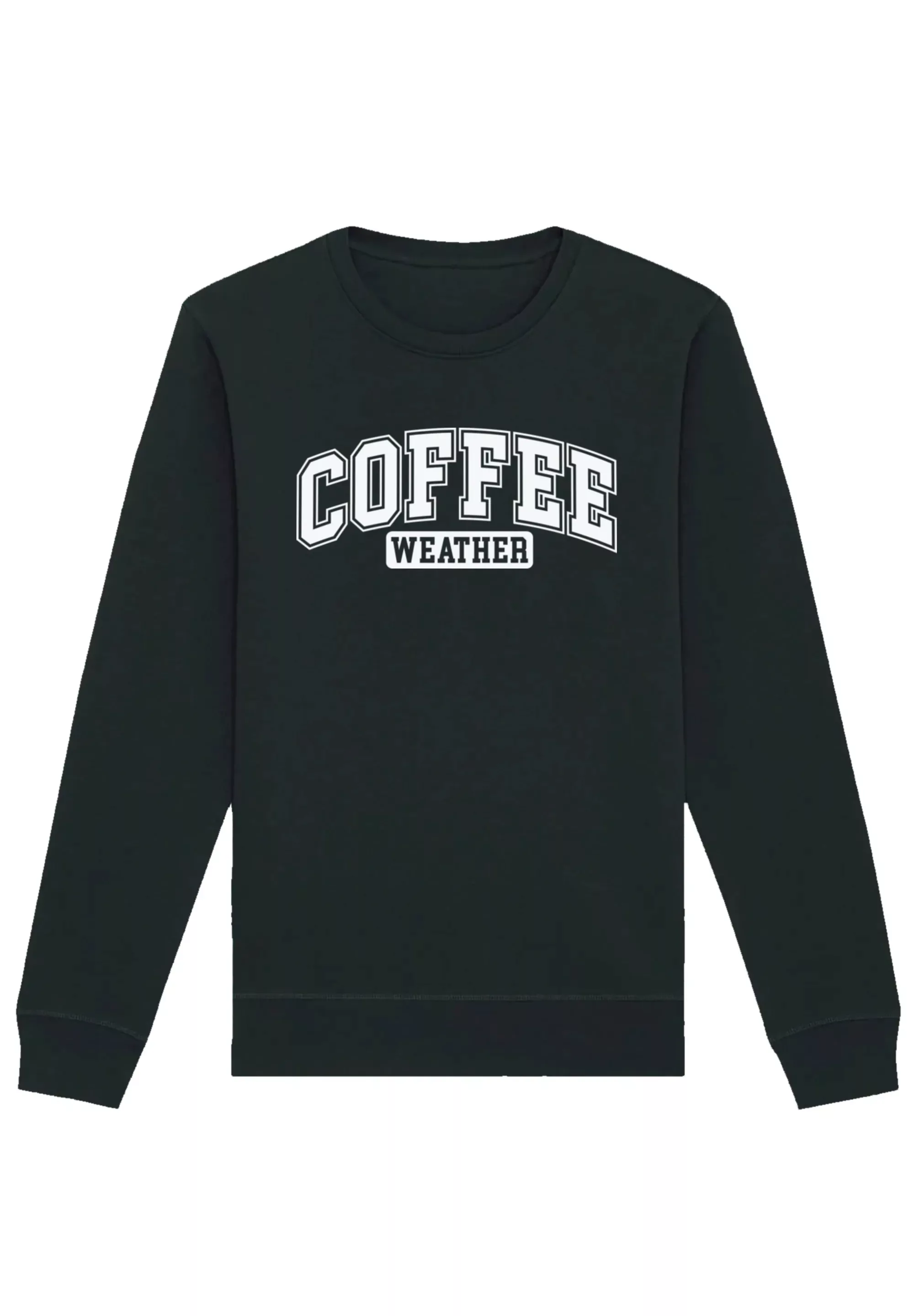 F4NT4STIC Sweatshirt "Weihnachten Coffee Weather Winter Holiday", Premium Q günstig online kaufen