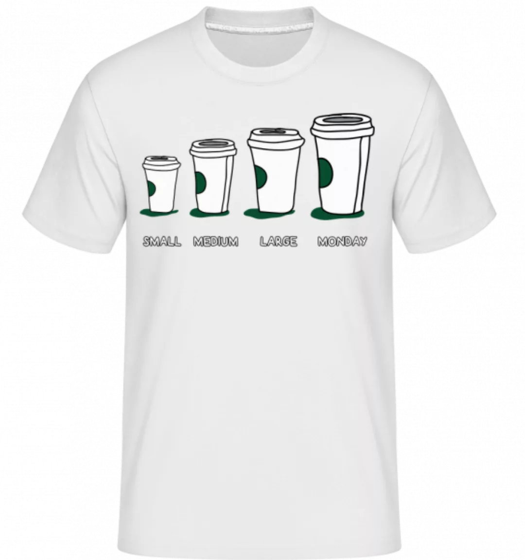 Coffee Small Medium Large Monday · Shirtinator Männer T-Shirt günstig online kaufen