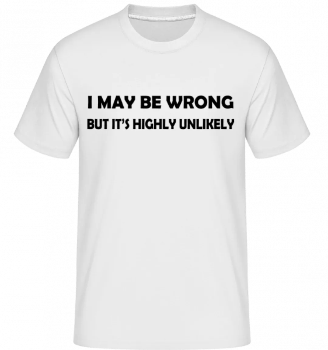 I May Be Wrong · Shirtinator Männer T-Shirt günstig online kaufen