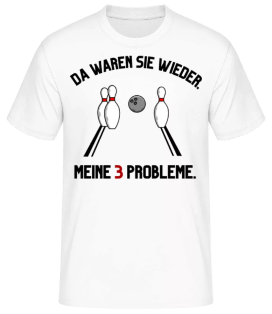 Meine 3 Probleme · Männer Basic T-Shirt günstig online kaufen
