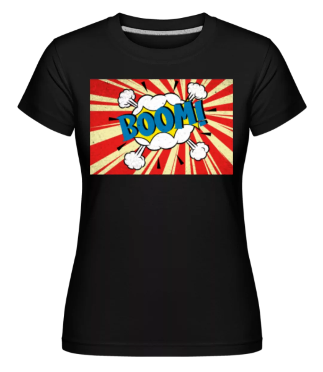 Boom · Shirtinator Frauen T-Shirt günstig online kaufen