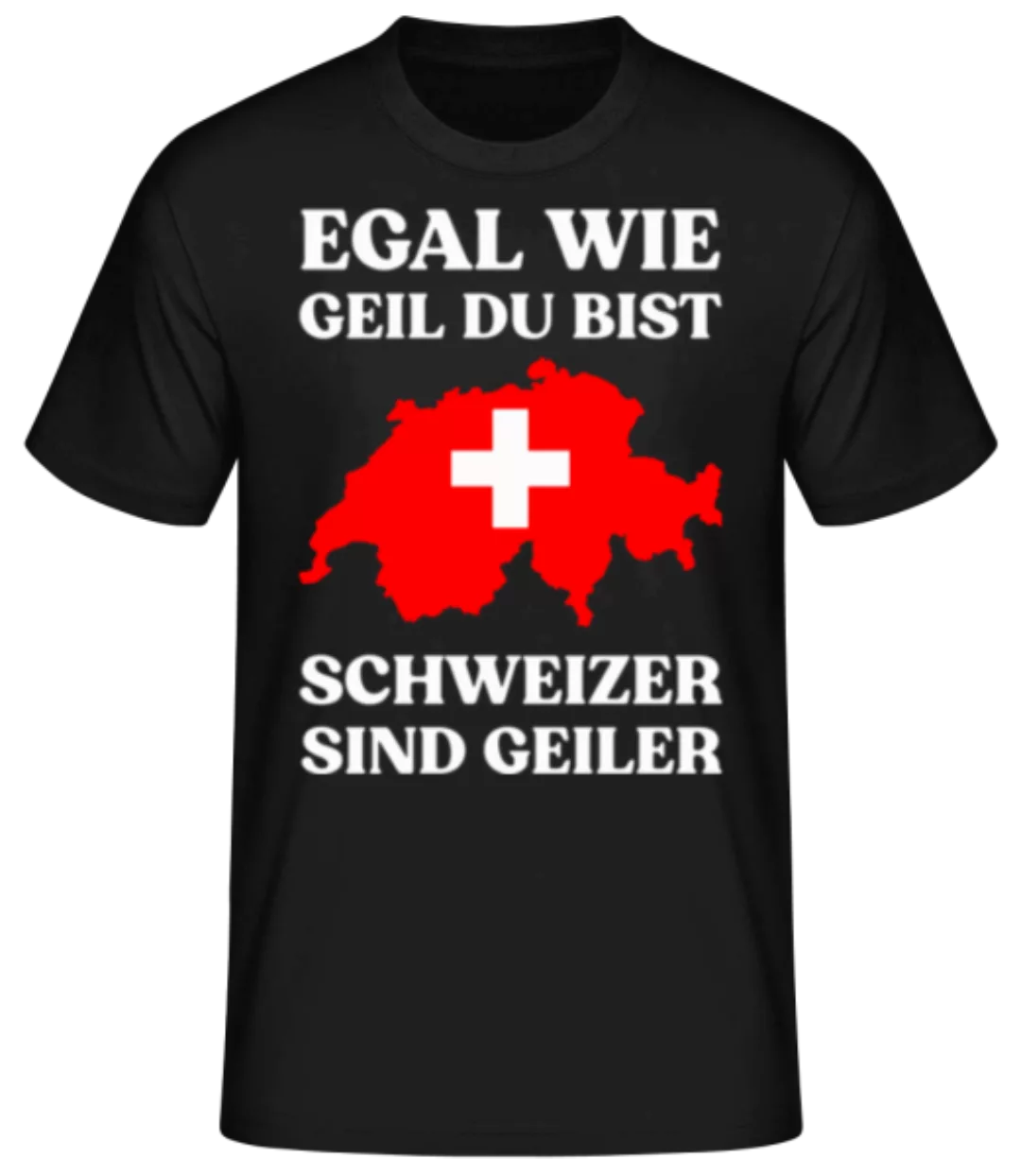 Schweizer Sind Geiler · Männer Basic T-Shirt günstig online kaufen