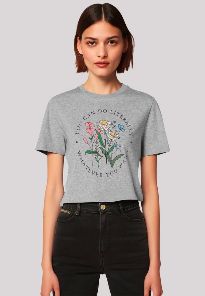 F4NT4STIC T-Shirt Blumen you can to literally whatever you want Premium Qua günstig online kaufen