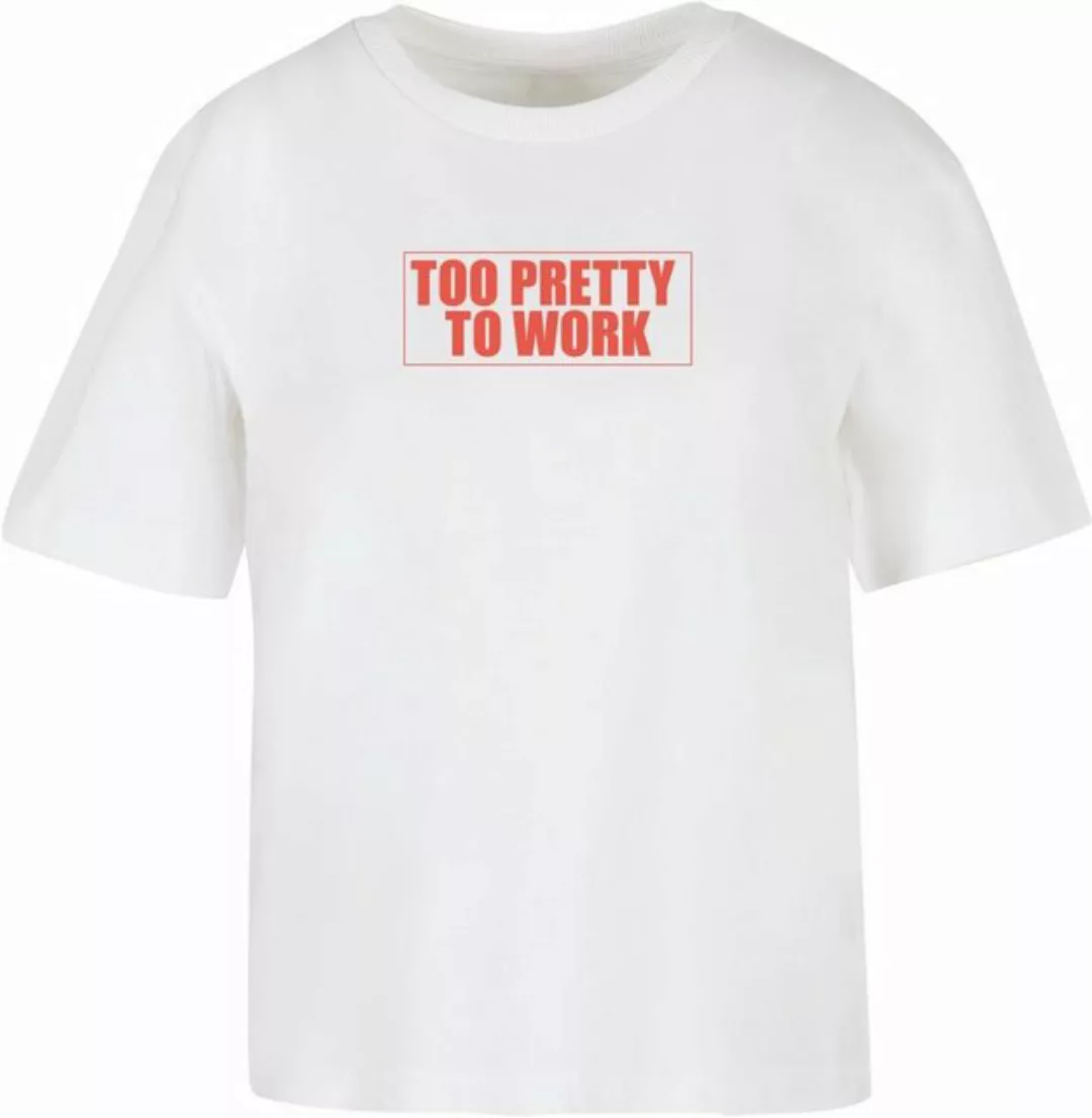 Miss Tee T-Shirt Miss Tee Too Pretty To Work Tee (1-tlg) günstig online kaufen