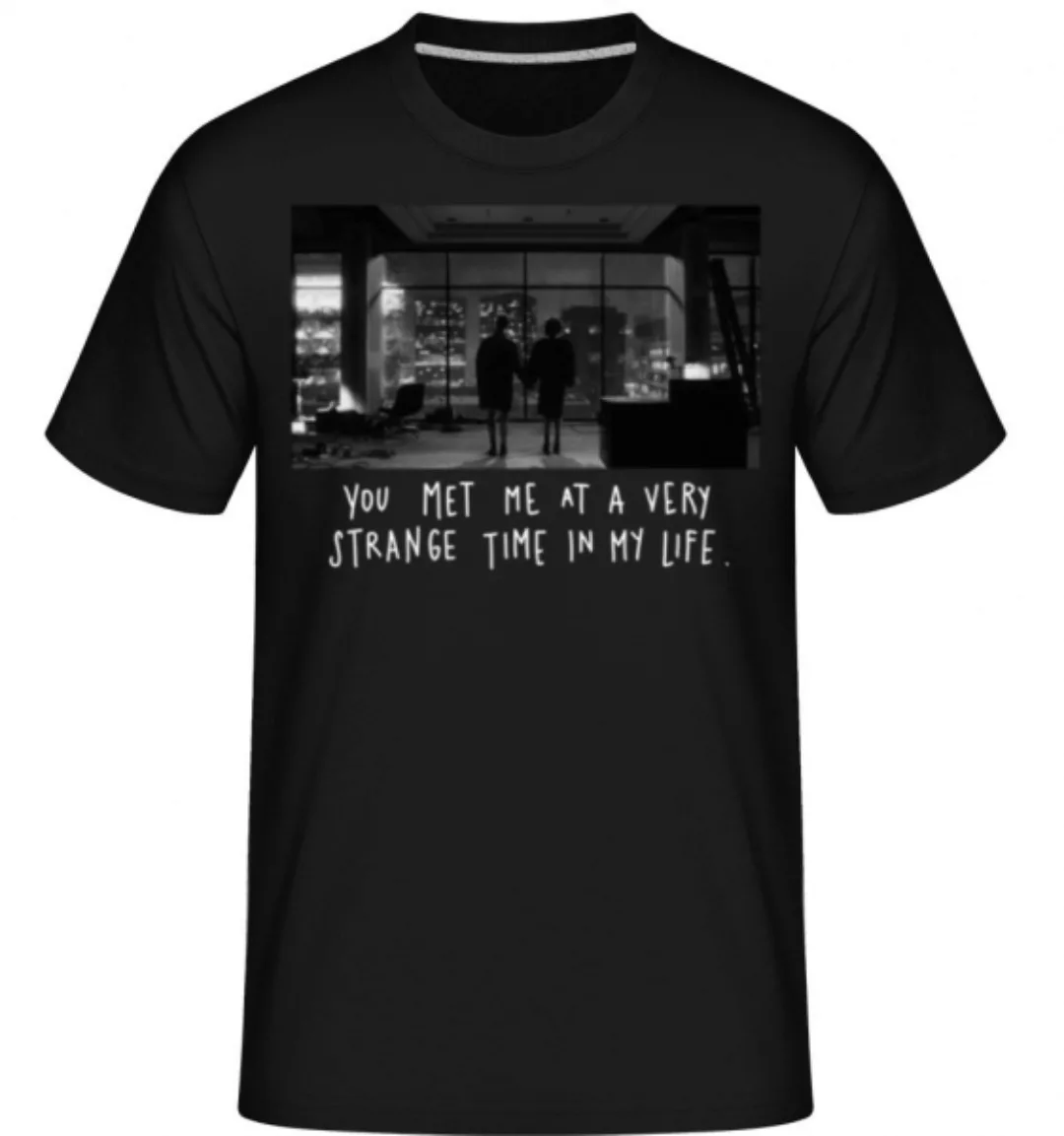 You Met Me At A Very Strange Time · Shirtinator Männer T-Shirt günstig online kaufen