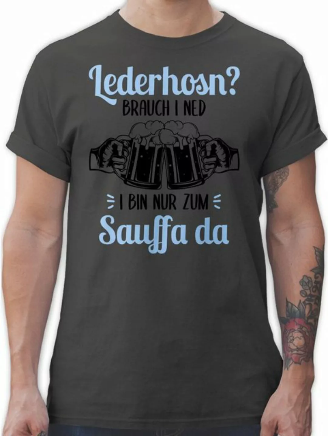 Shirtracer T-Shirt Lederhosn? Brauch i ned! Bin nur zum Sauffa da - Mode fü günstig online kaufen