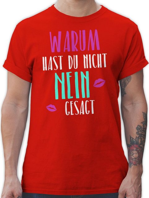 Shirtracer T-Shirt Warum hast du nicht nein gesagt Schlager Party Outfit günstig online kaufen